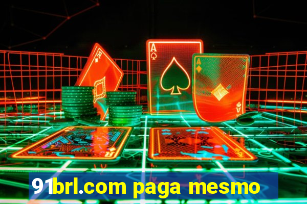 91brl.com paga mesmo